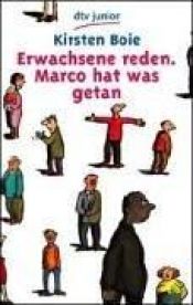 book cover of Erwachsene reden. Marco hat was getan. by Kirsten Boie