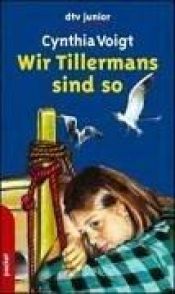 book cover of Wir Tillermans sind so by Cynthia Voigt