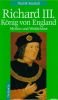 Richard III. König von England. Mythos und Wirklichkeit.
