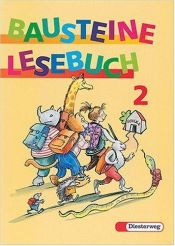book cover of Bausteine Lesebuch, Ausgabe für alle Bundesländer (außer Bayern), neue Rechtschreibung, 2. Schuljahr by Siegfried Buck