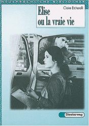 book cover of Elise ou la vraie vie. (Lernmaterialien) by Claire Etcherelli