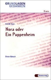 book cover of Grundlagen und Gedanken, Drama, Nora oder Ein Puppenheim by Henrik Ibsen