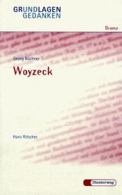 book cover of Grundlagen und Gedanken, Drama, Woyzeck: Woyzeck - Von H Ritscher by Georg Büchner