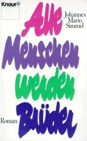 book cover of Alle Menschen Werden Bruder by Johannes Mario Simmel