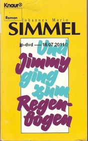book cover of Und Jimmy ging zum Regenbogen by Johannes Mario Simmel