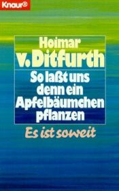book cover of Solast Uns Denn Ein Apfelbaumc by Hoimar von Ditfurth