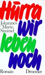 book cover of Hoera, we leven nog ! by Johannes Mario Simmel