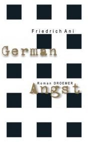 book cover of German Angst by Friedrich Ani