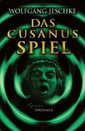 book cover of Das Cusanus-Spiel by Wolfgang Jeschke
