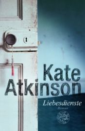 book cover of Liebesdienste by Kate Atkinson