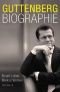 Guttenberg: Biographie