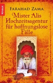 book cover of Mister Alis Hochzeitsagentur für hoffnungslose Fälle by Farahad Zama