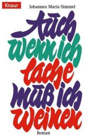 book cover of Auch wenn ich lache, muß ich weinen by Johannes Mario Simmel