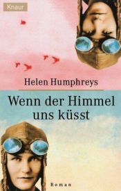 book cover of Wenn der Himmel uns küßt by Helen Humphreys