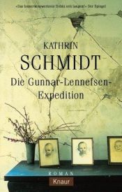 book cover of Die Gunnar-Lennefsen-Expedition by Kathrin Schmidt