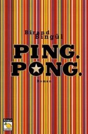 book cover of Ping. Pong. by Birand Bingül