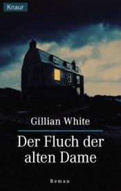 book cover of Der Fluch der alten Dame by Gillian White