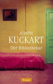 book cover of Bibliothekar by Judith Kuckart