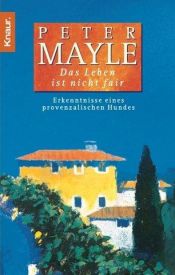 book cover of Das Leben ist nicht fair by Peter Mayle