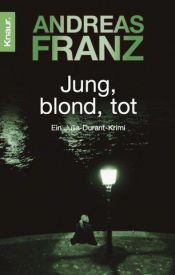 book cover of Jung, blond, tot: Ein Julia-Durant-Krimi by Andreas Franz