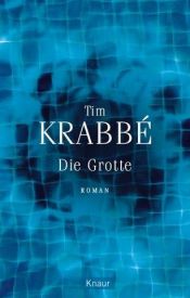 book cover of Die Grotte by Tim Krabbé
