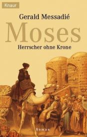 book cover of Moisés: um Príncipe sem Coroa - Tomo I by Gerald Messadié