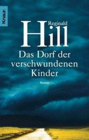 book cover of Das Dorf der verschwundenen Kinder by Reginald Hill