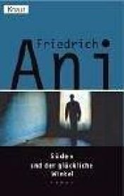 book cover of Süden und der glückliche Winkel by Friedrich Ani
