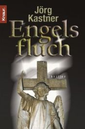 book cover of Der Engelsfluch. Thriller. by Jörg Kastner