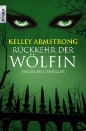 book cover of Rückkehr der Wölfin by Kelley Armstrong