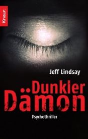 book cover of Dunkler Dämon: Psychothriller by Jeff Lindsay