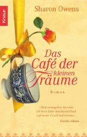 book cover of Das Café der kleinen Träume by Sharon Owens