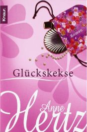 book cover of Glückskekse by Anne Hertz