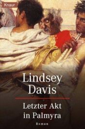 book cover of Letzter Akt in Palmyra. Ein Falco- Roman by Lindsey Davis