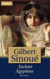 book cover of Tochter Ägyptens by Gilbert Sinoué