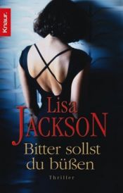 book cover of Bitter sollst du büßen by Lisa Jackson