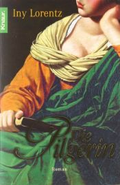 book cover of Die Pilgerin by Iny Lorentz