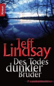 book cover of Des Todes dunkler Bruder by Jeff Lindsay