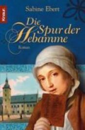 book cover of Die Spur der Hebamme (Knaur Taschenbücher) by Sabine Ebert