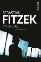 book cover of 02 - Amokspiel by Sebastian Fitzek
