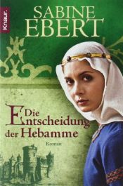 book cover of Rozhodnutí porodní báby by Sabine Ebert