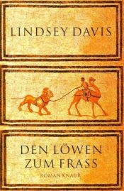 book cover of Den Löwen zum Frass by Lindsey Davis