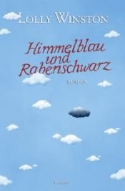 book cover of Himmelblau und Rabenschwarz by Lolly Winston