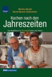 book cover of Kochen nach den Jahreszeiten. Das Begleitbuch zur WDR-ServiceZeit Essen und Trinken by Martina Meuth