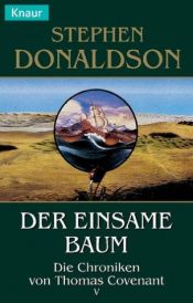 book cover of Der einsame Baum by Stephen R. Donaldson
