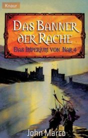book cover of Das Imperium von Nar - Band 4: Das Banner der Rache by John Marco