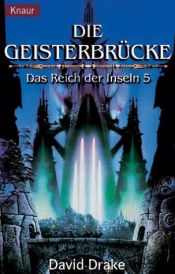 book cover of Das Reich der Inseln 5. Die Geisterbrücke. by David Drake