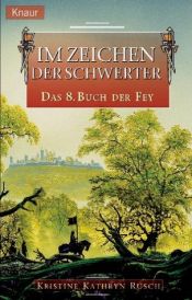 book cover of Das Buch der Fey 08: Im Zeichen der Schwerter by Kristine Kathryn Rusch