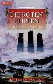 book cover of Die roten Klippen. Das neunte Buch der Fey by Kristine Kathryn Rusch