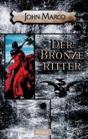 book cover of Der Bronzeritter by John Marco